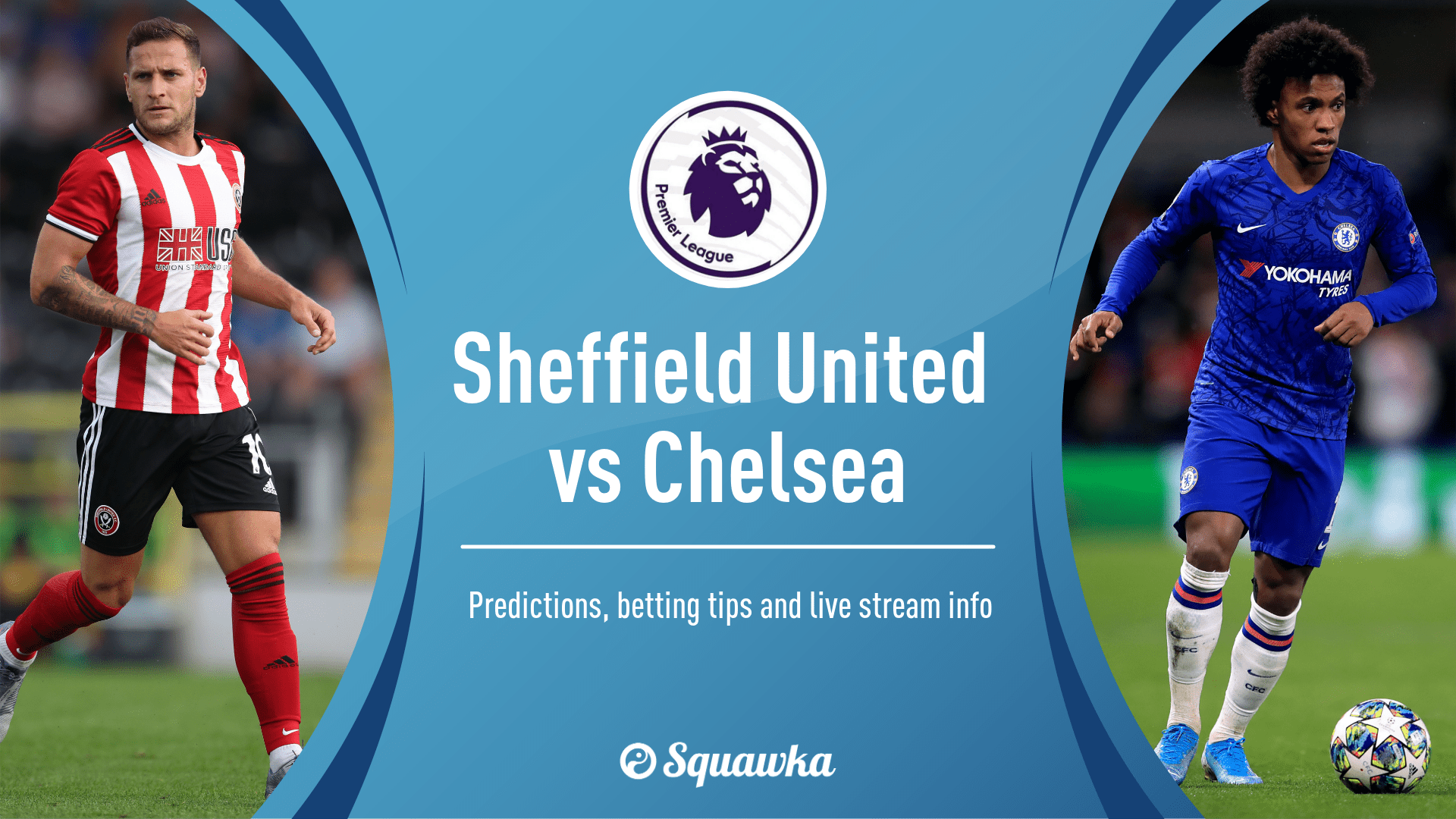 Sheffield United Vs Chelsea Updates Match Preview Anaedoonline